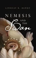 E-Book (epub) Nemesis and the Swan von Lindsay K. Bandy