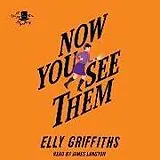 Digital Now You See Them von Elly Griffiths