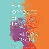 Digital The Opposite of Fate von Alison McGhee