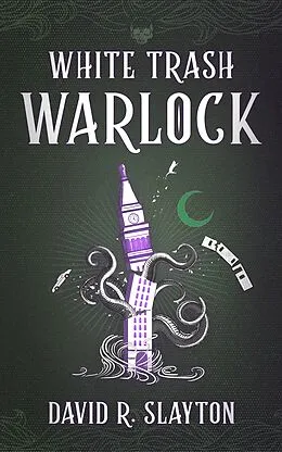 E-Book (epub) White Trash Warlock von David R. Slayton