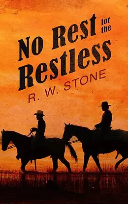 E-Book (epub) No Rest for the Restless von R. W. Stone