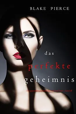 E-Book (epub) Das Perfekte Geheimnis (Ein spannender Psychothriller mit Jessie Hunt - Band Elf) von Blake Pierce