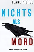 E-Book (epub) Nichts Als Mord (Ein Adele Sharp Mystery - Buch 5) von Blake Pierce