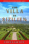 E-Book (epub) Eine Villa in Sizilien: Orangenhaine und Vergeltung (Ein Hund und Katz Wohlfühlkrimi - Band 5) von Fiona Grace