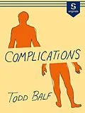 E-Book (epub) Complications von Todd Balf
