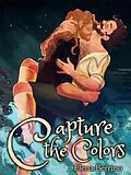 E-Book (epub) Capture the Colors (Free Novellas, #1) von Elena Berrino