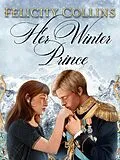 E-Book (epub) Her Winter Prince von Felicity Collins