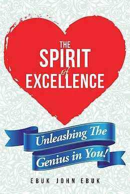 E-Book (epub) The Spirit of Excellence von Ebuk John Ebuk