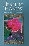 Livre Relié Healing Hands de Marilyn Diane Grenion C.