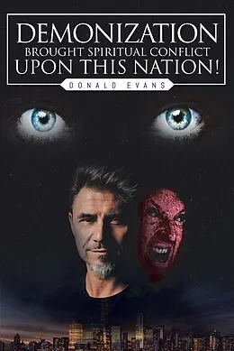 E-Book (epub) Demonization Brought Spiritual Conflict upon This Nation! von Donald Evans
