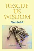 E-Book (epub) Rescue Us Wisdom von Timothy D. Richard