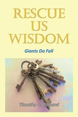 E-Book (epub) Rescue Us Wisdom von Timothy D. Richard