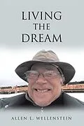 E-Book (epub) Living the Dream von Allen L. Wellenstein