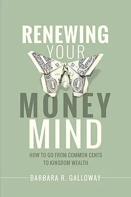 E-Book (epub) Renewing Your Money Mind von Barbara R. Galloway