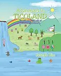 E-Book (epub) Adventures in Ticoland von Joseph Lim