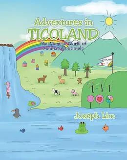 E-Book (epub) Adventures in Ticoland von Joseph Lim