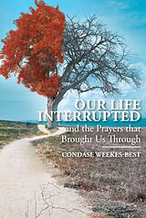 eBook (epub) Our Life Interrupted de Condase Weekes-Best