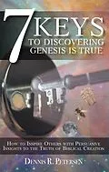 E-Book (epub) 7 Keys to Discovering Genesis Is True von Dennis R. Petersen