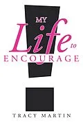 E-Book (epub) My Life to Encourage von Tracy Martin