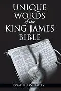 E-Book (epub) Unique Words of the King James Bible von Jonathan Wheatley