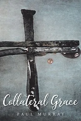E-Book (epub) Collateral Grace von Paul Murray