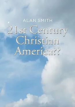 E-Book (epub) 21st Century Christian America?? von Alan Smith