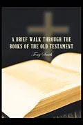 E-Book (epub) A Brief Walk through the Books of the Old Testament von Tony Smith