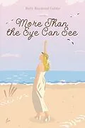 E-Book (epub) More Than the Eye Can See von Betty Raymond Gubler