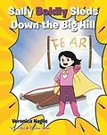 E-Book (epub) Sally Boldly Sleds Down the Big Hill von Veronica Naglic