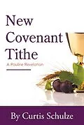 E-Book (epub) New Covenant Tithe von Curtis Schulze