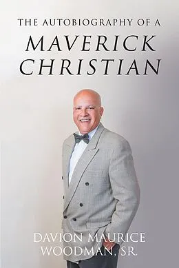 E-Book (epub) The Autobiography of a Maverick Christian von Davion Maurice Woodman