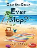 E-Book (epub) Does the Ocean Ever Stop? von Judy Brown
