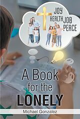 eBook (epub) A Book for the Lonely de Michael Gonzalez