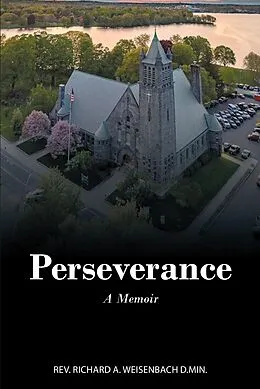 E-Book (epub) Perseverance von Rev. Richard A. Weisenbach D. Min.
