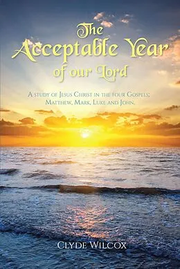 E-Book (epub) The Acceptable Year of our Lord von Clyde Wilcox