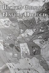 eBook (epub) Broken Church, Nation Divided de Stan Rogers