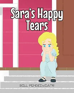 E-Book (epub) Sara's Happy Tears von Bill Pendziwiatr