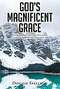 E-Book (epub) God's Magnificent Grace von Donald Spellman