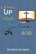 E-Book (epub) Level Up Your Time with God von Patrick Da Sims