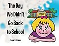 E-Book (epub) The Day We Didn't Go Back to School von Jana Billman