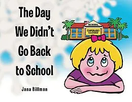 E-Book (epub) The Day We Didn't Go Back to School von Jana Billman