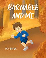 eBook (epub) Barnabee and Me de M. V. Sower