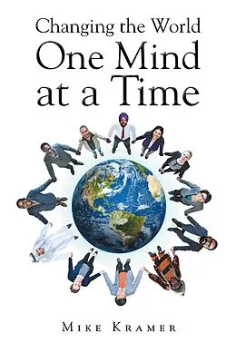 E-Book (epub) Changing the World One Mind at a Time von Mike Kramer