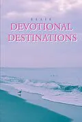 E-Book (epub) Devotional Destinations von Ellie