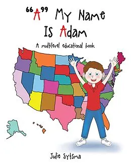 E-Book (epub) "A" My Name Is Adam von Julie Sytsma