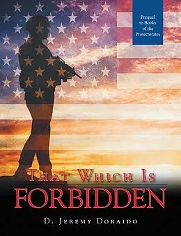 E-Book (epub) That Which Is Forbidden von D. Jeremy Doraido