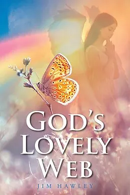 E-Book (epub) God's Lovely Web von Jim Hawley