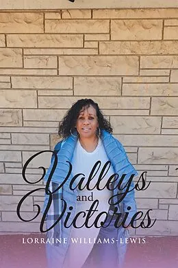 E-Book (epub) Valleys and Victories von Lorraine Williams-Lewis