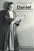 E-Book (epub) A Literal Interpretation of the Messages Delivered to Daniel von Albert Heaney