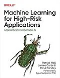 E-Book (epub) Machine Learning for High-Risk Applications von Patrick Hall, James Curtis, Parul Pandey